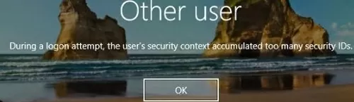 Windows logon error: During a logon attempt, the user’s security context accumulated too many security IDs